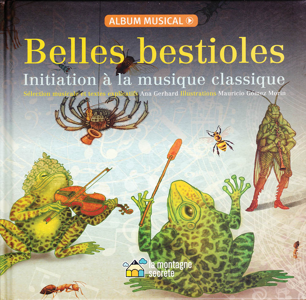 Image de la couverture du livre Belles bestioles – Initiation à la musique classique